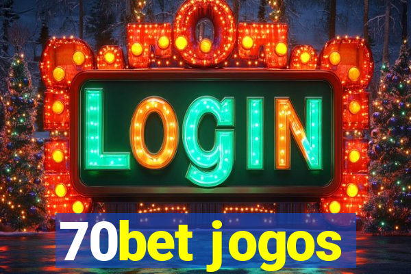 70bet jogos